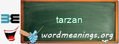 WordMeaning blackboard for tarzan